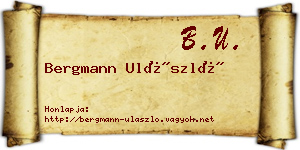 Bergmann Ulászló névjegykártya